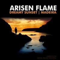 Dreamy Sunset - Arisen Flame