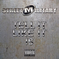 Tell It Like It Is - Street Military
