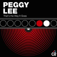 That's the Way It Goes - Peggy Lee & Benny Goodman