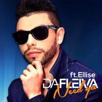 Need Ya - Da Fleiva & Ellise