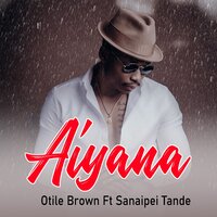 Aiyana - Otile Brown & Sanaipei Tande