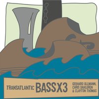 Transatlantic, Pt. 2 - Gebhard Ullmann & Chris Dahlgren & Clayton Thomas