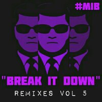 Break It Down - Impact & Marvel & MIB & Biffa D & Little Mesters