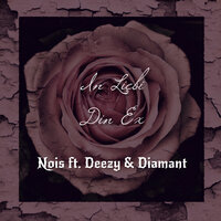 In Liebi din EX - Nois & Deezy & diamant