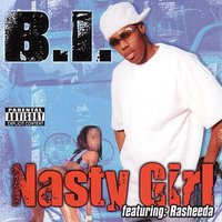 Nasty Girl (Club) - B.I. & Rasheeda