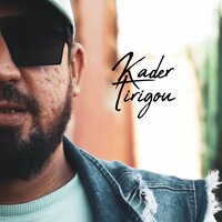 ماكنتش نسكر غيل كيما وليت - Kader Tirigou