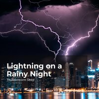 Sound Sleep in Thunder - Thunderstorm Sleep & Thunderstorm & Thunderstorms