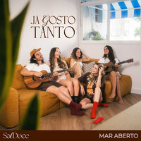 Já Gosto Tanto - SalDoce & MAR ABERTO