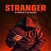 Stranger - Marios & UK Nathan
