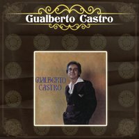 Cuando un Amigo Se Va - Gualberto Castro