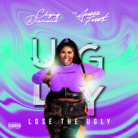 Lose The Ugly - Chyng Diamond & Jucee Froot & Chyng Diamond feat. Jucee Froot