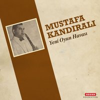 Yeni Oyun Havası - Mustafa Kandıralı