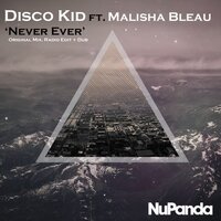 Never Ever - Disco Kid & Malisha Bleau