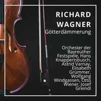 Götterdämmerung : Act Three - Zurück vom Ring ! - Hans Knappertsbusch & Wolfgang Windgassen & Astrid Varnay & Josef Greindl & Otto Wiener & Elisabeth Grümmer