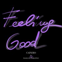 Feeling Good - CAINERO & Paolo Di Sabatino & Bruno Marcozzi & Simone Sulpizio