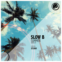 Summer - Slow B & St.Ego