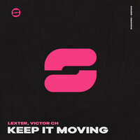 Keep it moving - Lexter & Victor CH