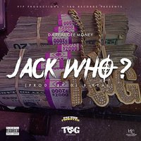 Jack Who? - da real gee money