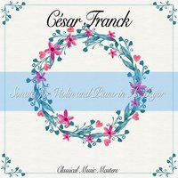 Sonata for Violin and Piano in A Major: III. Récitativo, Fantasia, ben moderato - Zino Francescatti & Robert Casadesus & Сезар Франк