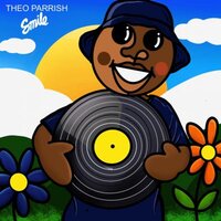 Smile - Theo Parrish