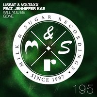 Will You Be Gone - Lissat & Voltaxx & Jenniffer Kae