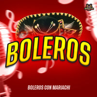 Amar Sin Ser Amado - Boleros & Boleros Del Ayer