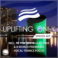Uplifting Only [UpOnly 417] - Ori Uplift Radio