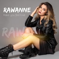 Make You Feel Love - Rawanne