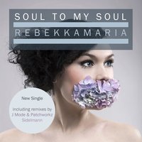 Soul to My Soul - Sidelmann & RebekkaMaria