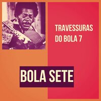 Ninguém Me Ama - Bola Sete