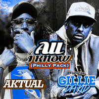 All I Know  [Sped Up] - AKtual & Gillie Da Kid