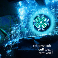 Collider - Tripswitch