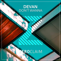Don't Wanna - Devan