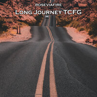 Long Journey Tcfg - Roseviafire