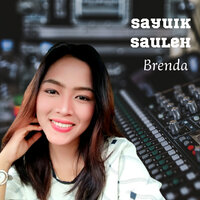 Sayuik Sauleh - Brenda