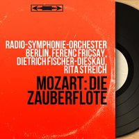 Die Zauberflöte, K. 620, Act II, Scene 28: "Tamino mein! O welch ein Glück!" (Pamina, Tamino, Die zwei Geharnischten) - Ferenc Fricsay & Radio-Symphonie-Orchester Berlin & Maria Stader & Kim Borg & Howard Vandenburg & Ernst Häfliger & Вольфганг Амадей Моцарт