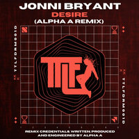 Desire - Jonni Bryant & Alpha A