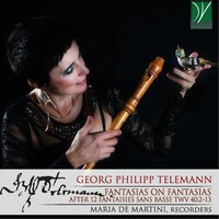 12 Fantasias for Transverse Flute without Bass, No. 11 in F Major, TWV 40:12 - Maria De Martini & Георг Филипп Телеман