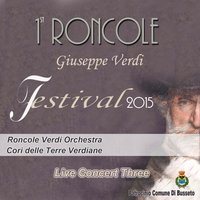 Nabucco: "Ben io t'invenni, o fatal scritto" (Abigaille) - Silvano Frontalini & Roncole Verdi Orchestra & Natalia Margarit & Джузеппе Верди