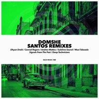 Santos - Domshe & Deep Technicians