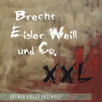 Lied von der Unzulänglichkeit menschlichen Strebens - Bremer Eisler Ensemble