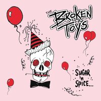 Lets Have a Riot - The Broken Toys