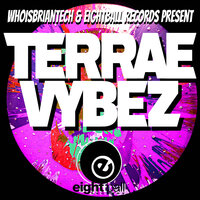 1st Tiime - Terrae' Vybez & Whoisbriantech