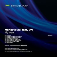 My Way - MonkeyFunk & Eva & DJ Bradd & Bert Bevans