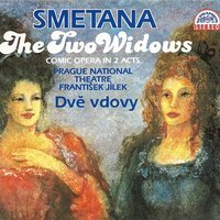 Two Widows, ., Act I, Scene 1: "A Lovely Morning" (Karolina, vdova) - Prague National Theatre Orchestra & Milan Malý & Prague National Theatre Chorus & Frantisek Jilek & Nada Sormova & Naďa Šormová, Prague National Theatre Chorus, Prague National Theatre Orchestra, Milan Malý, František Jílek & Бедржих Сметана