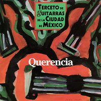 La Bruja - Terceto de Guitarras de la Ciudad de Mexico & Querencia & D.P.