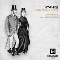 Work.Consume.Die - Ntemos