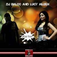 Be Free - Dj Baloo & Lucy Aileen