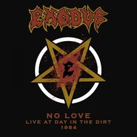No Love - Exodus