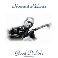 Between the Devil and the Deep Blue Sea - Howard Roberts